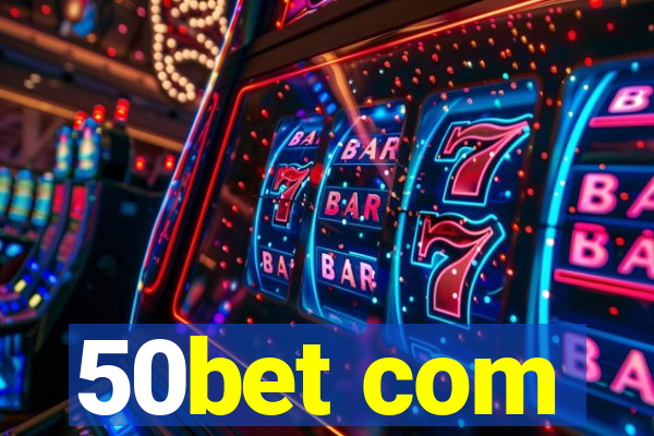 50bet com